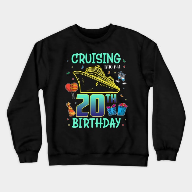 Cruising Into My 20th Birthday 20 Year Old Cruise 20th B-Day Crewneck Sweatshirt by AE Desings Digital